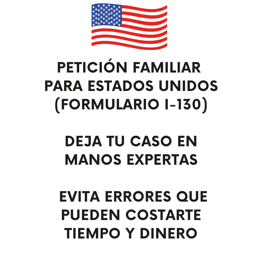 Petición Familiar para Estados Unidos (Formulario I-130)